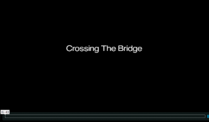 Crossing The Bridge